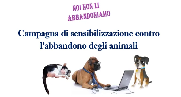 Campagna di sensibilizzazione contro l’abbandono degli animali